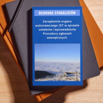 Zarządzenie organu wykonawczego JST w sprawie ustalenia i wprowadzenia Procedury zgłoszeń zewnętrznych